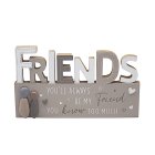 FRIENDS STANDING PLAQUE